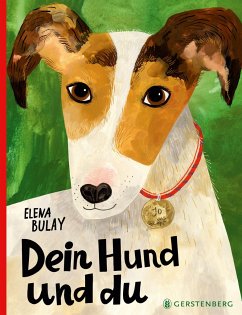 Dein Hund und du - Bulay, Elena