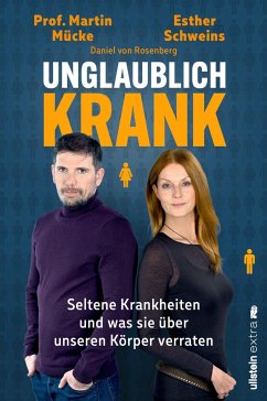 Unglaublich krank - Schweins, Esther;Mücke, Martin;von Rosenberg, Daniel