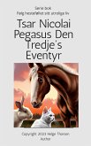 Tsar Nicolai Pegasus den tredje's eventyr (Tsar Pegasus, #1) (eBook, ePUB)