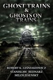 Ghost Trains & Ghosts on Trains (eBook, ePUB)