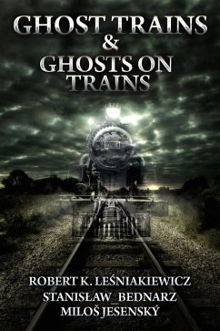 Cover Ghost Trains & Ghosts on Trains (eBook, ePUB)