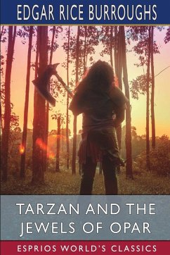 Tarzan and the Jewels of Opar (Esprios Classics) - Burroughs, Edgar Rice