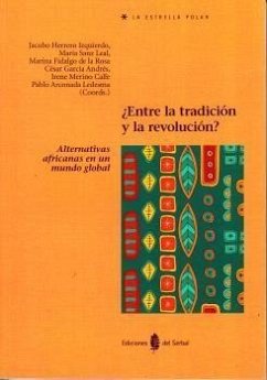 ¿Entre la tradición y la revolución? : alternativas africanas en un mundo global