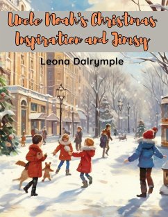 Uncle Noah's Christmas Inspiration and Jimsy - Leona Dalrymple