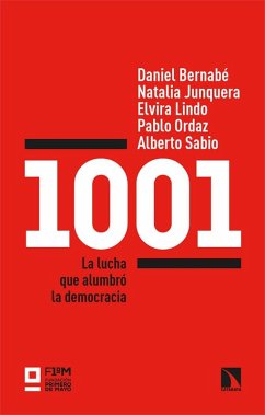 1001: La lucha que alumbró la democracia 1001: La lucha que alumbró la democracia