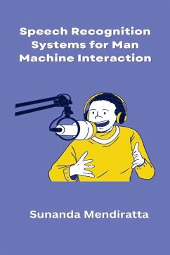 Speech Recognition Systems for Man Machine Interaction - Mendiratta, Sunanda