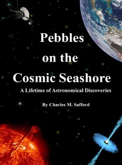 Pebbles on the Cosmic Seashore - Safford, Charles M