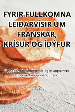 FYRIR FULLKOMNA LEIÐARVÍSIR UM FRANSKAR, KRÍSUR OG ÍDÝFUR - Víðir Jökulsson