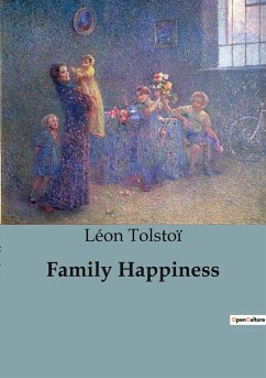 Family Happiness - Tolstoï, Léon