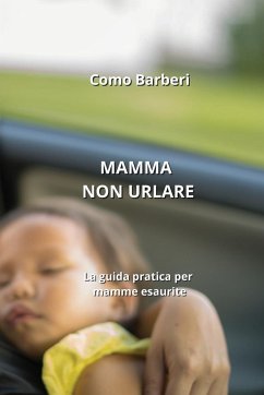 Mamma Non Urlare - Barberi, Como