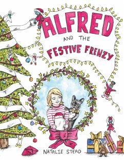 Alfred and the Festive Frenzy - Stead, Natalie