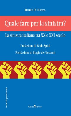 Quale faro per la sinistra? La sinistra italiana tra XX e XXI secolo (fixed-layout eBook, ePUB) - Di Matteo, Danilo