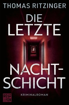 Die letzte Nachtschicht (eBook, ePUB) - Ritzinger, Thomas