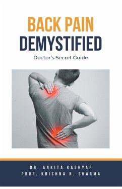 Back Pain Demystified - Kashyap, Ankita; Sharma, Krishna N.