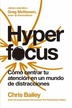 Hyperfocus (Hyperfocus Spanish Edition) - Bailey, Chris