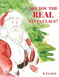 Are You the REAL Santa Claus - Claus, S.