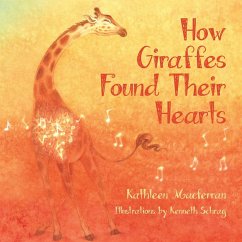How Giraffes Found Their Hearts - Macferran, Kathleen
