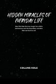 Hidden Miracles of Everyday Life