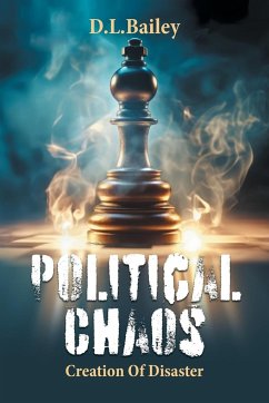 Political Chaos - D. L. Bailey