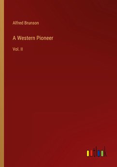 A Western Pioneer - Brunson, Alfred