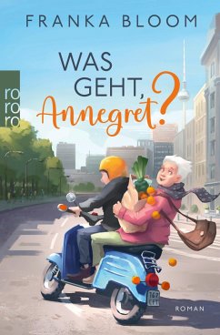 Was geht, Annegret? (eBook, ePUB) - Bloom, Franka