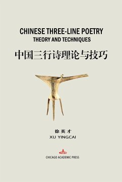 Chinese Three-Line Poetry Theory and Techniques - Xu, Yingcai