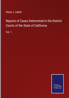 Reports of Cases Determined in the District Courts of the State of California - Labatt, Henry J.