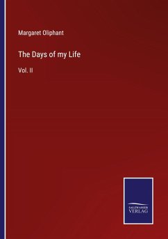 The Days of my Life - Oliphant, Margaret