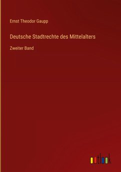 Deutsche Stadtrechte des Mittelalters