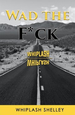 WAD the F*ck - Shelley, Whiplash