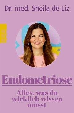 Endometriose - Alles, was du wirklich wissen musst (eBook, ePUB) - de Liz, Sheila
