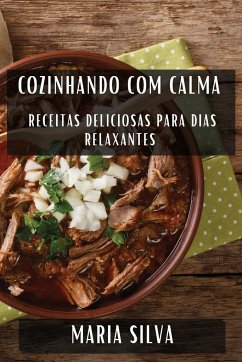 Cozinhando com Calma - Silva, Maria