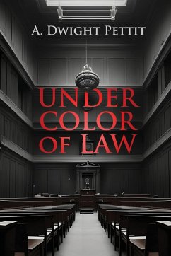Under Color of Law - Pettit, A. Dwight