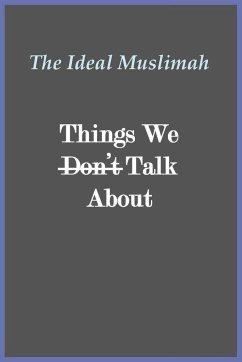 The Ideal Muslimah - Things We Don't Talk About - Al-Aededan