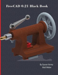 FreeCAD 0.21 Black Book - Verma, Gaurav; Weber, Matt