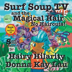 Surf Soup TV and The Magical Hair - Lau, Donna Kay