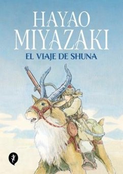 El Viaje de Shuna / Shuna's Journey - Miyazaki, Hayao