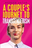 A couple's Journey to transgenderism A couple's Journey to transgenderism