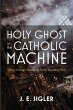 Holy Ghost in the Catholic Machine - Bild 1