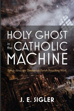 Holy Ghost in the Catholic Machine - Sigler, J. E.