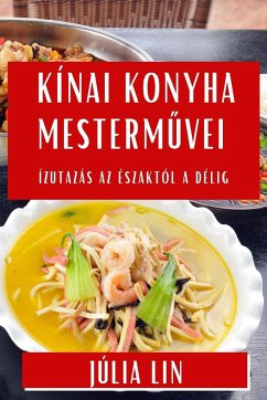 Kínai Konyha Mesterm¿vei - Lin, Júlia