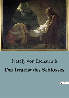 Der Irrgeist des Schlosses - Eschstruth, Nataly Von
