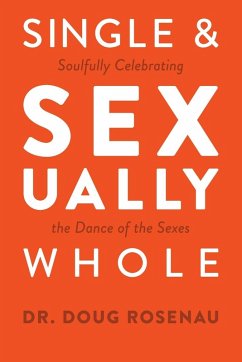 Single and Sexually Whole - Rosenau, Doug