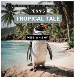 Penn's Tropical Tale - Whimsy, Wise