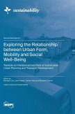 Exploring the Relationship between Urban Form, Mobility and Social Well-Being