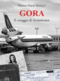 GORA - Il coraggio di ricominciare (eBook, ePUB)