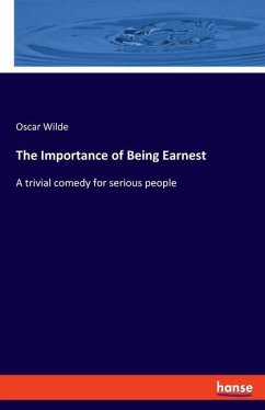 The Importance of Being Earnest - Wilde, Oscar