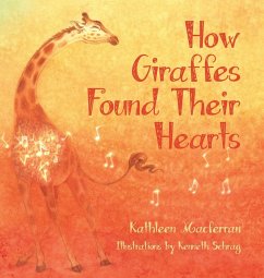 How Giraffes Found Their Hearts - Macferran, Kathleen