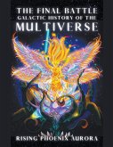 Galactic History of the Multiverse - The Final Battle