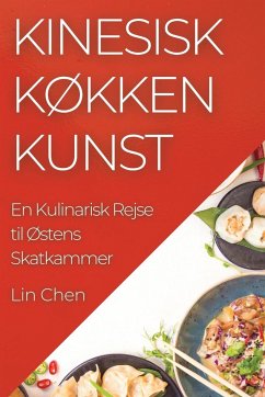 Kinesisk Køkken Kunst - Chen, Lin